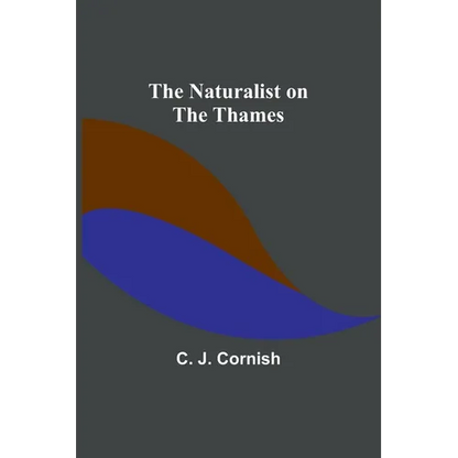 The Naturalist on the Thames - Paperback