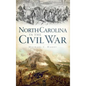 North Carolina in the Civil War - Hardcover