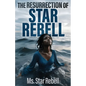The Resurrection of Star Rebell - Paperback