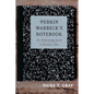 Perkin Warbeck's Notebook: Or, Redeeming Jacob--A Parson's Tale - Paperback
