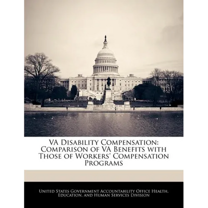 Va Disability Compensation: Comparison of Va Benefits with Those of Workers' Compensation Programs - Paperback