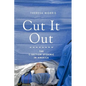 Cut It Out: The C-Section Epidemic in America - Paperback