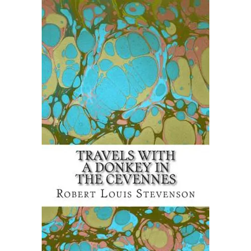 Travels With a Donkey in the Cevennes: (Robert Louis Stevenson Classics Collection) - Paperback