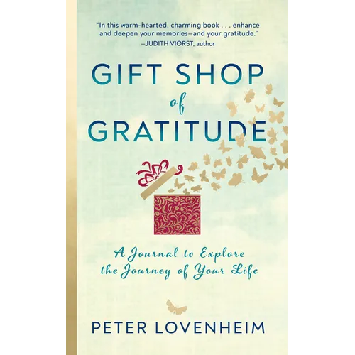 Gift Shop of Gratitude: A Journal to Explore the Journey of Your Life - Paperback