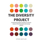 The Diversity Project: Accelerating progress towards an inclusive culture in the investment and savings industry - Paperback