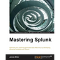 Mastering Splunk - Paperback