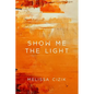 Show Me the Light - Paperback