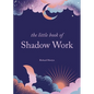 The Little Book of Shadow Work - Hardcover