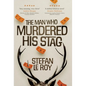 The Man Who Murdered His Stag: A British Mystery Crime Novel with Lighthearted Humour and Page-turning Intrigue - Hardcover