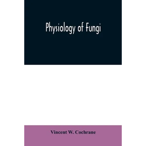 Physiology of fungi - Paperback