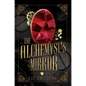 The Alchemyst's Mirror - Hardcover