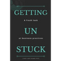 Getting Un Stuck: A fresh look at business practices - Paperback
