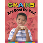 Grains Are Good for You! - Hardcover