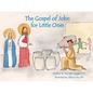 The Gospel of John for Little Ones - Hardcover