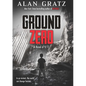 Ground Zero: A Novel of 9/11 - Library Binding