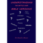 Understanding the Battle Over Bible Versions - Paperback