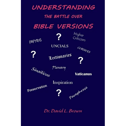 Understanding the Battle Over Bible Versions - Paperback