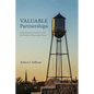 Valuable Partnerships: Cooperation, Innovation, and the Future of Municipal Texas - Hardcover