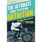The Ultimate Guide to Cycling Nutrition: Maximize Your Potential - Paperback