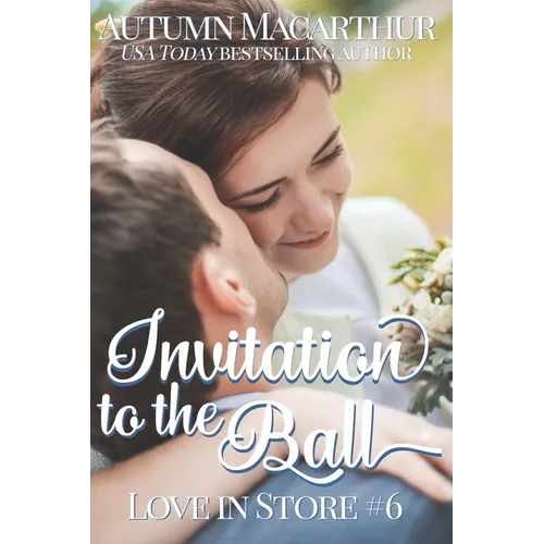 Invitation to the Ball: A sweet and clean friendship-to-love Christian contemporary romance set in London - Paperback
