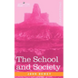The School and Society - Paperback