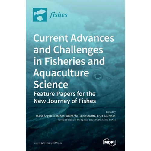 Current Advances and Challenges in Fisheries and Aquaculture Science - Hardcover