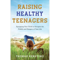 Raising Healthy Teenagers - Hardcover