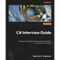C# Interview Guide: Boost your confidence with answers to hundreds of secret interview questions - Paperback