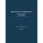 Preventive Cardiology: Collected Reprints (1973-2020): Collected Reprints (1973 to 2020): Collected Reprints by Roberts - Hardcover