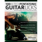 100 Hi-Tech Pentatonic Guitar Licks: Discover the Language of Advanced Technical Rock Guitar Soloing - Paperback