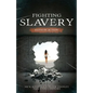Fighting Slavery: Faith in Action - Paperback