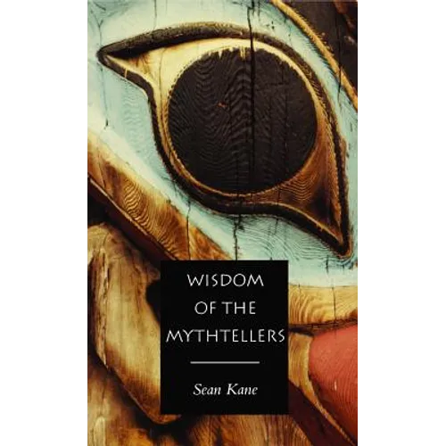 Wisdom of the Mythtellers - Second Edition - Paperback