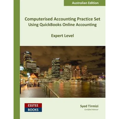 Computerised Accounting Practice Set Using QuickBooks Online Accounting: Australian Edition - Paperback