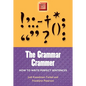 Grammar Crammer: How to Write Perfect Sentences - Paperback