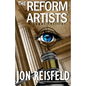 The Reform Artists: A Legal Suspense, Spy Thriller - Paperback