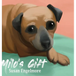 Milo's Gift: A True Story - Hardcover
