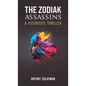 The Zodiak Assassins - Hardcover