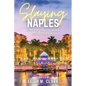 Slaying Naples: Stories of Powerful Women Leaving Their Mark - Paperback