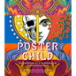 Poster Child: The Psychedelic Art & Technicolor Life of David Edward Byrd - Hardcover