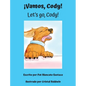 ¡Vamos, Cody! / Let's go, Cody! (Spanish and English Edition) - Hardcover