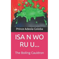 ISA N Wo Ru U...: The Boiling Cauldron - Paperback