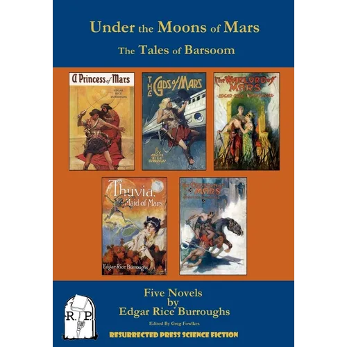 Under the Moons of Mars: The Tales of Barsoom - Paperback