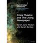 Crisis Theatre and The Living Newspaper - Hardcover