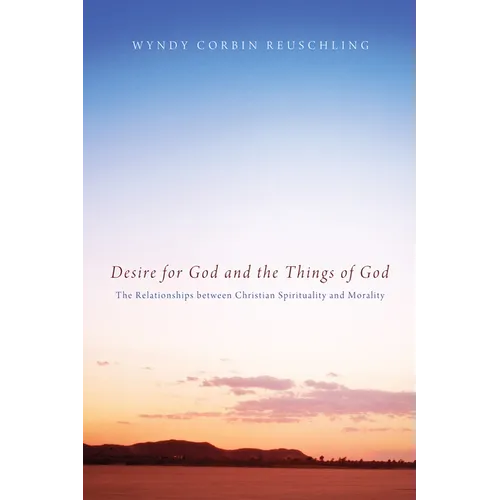 Desire for God and the Things of God - Paperback