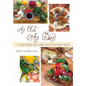 As Old As Time: A Culinary Odyssey Using Flavored Olive Oils and Balsamic Vinegars - Paperback