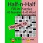Half-n-Half Fill-In Puzzles, Volume 16: 45 Number and 45 Word (90 Total Puzzles) - Paperback