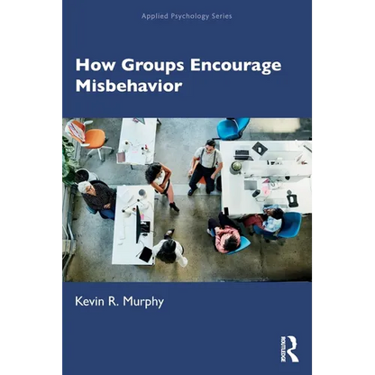 How Groups Encourage Misbehavior - Paperback