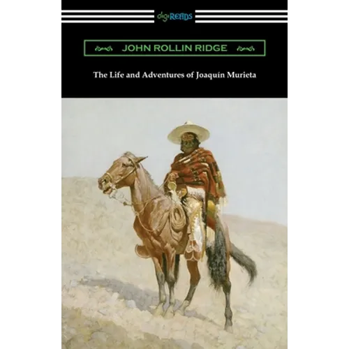 The Life and Adventures of Joaquin Murieta - Paperback