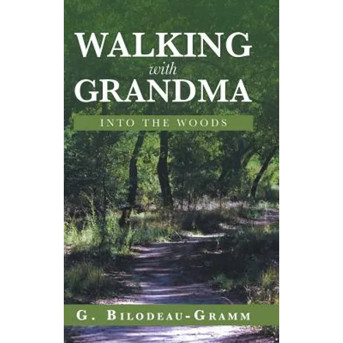 Walking with Grandma: Into the Woods - Hardcover