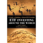 Etf Investing Around the World: A Guide to Building a Global Etf Portfolio - Paperback